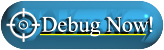 Debug Now!